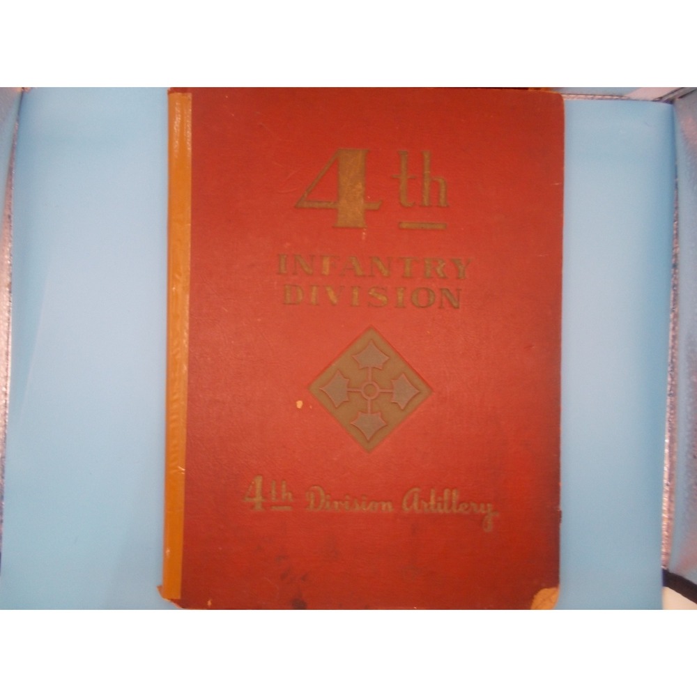 WWII 4th Infantry Division Artillery Unit History Book Normandy France Belgium